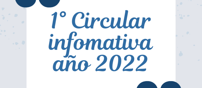 Circular Informativa Nº1 – 2022